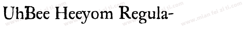 UhBee Heeyom Regula字体转换